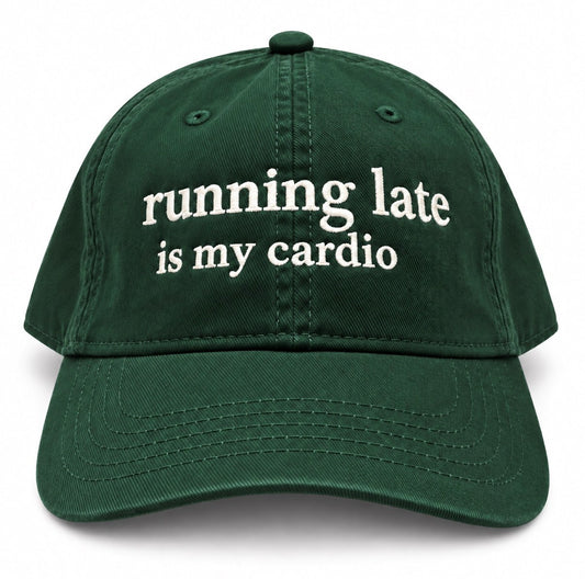 Running Late Is My Cardio